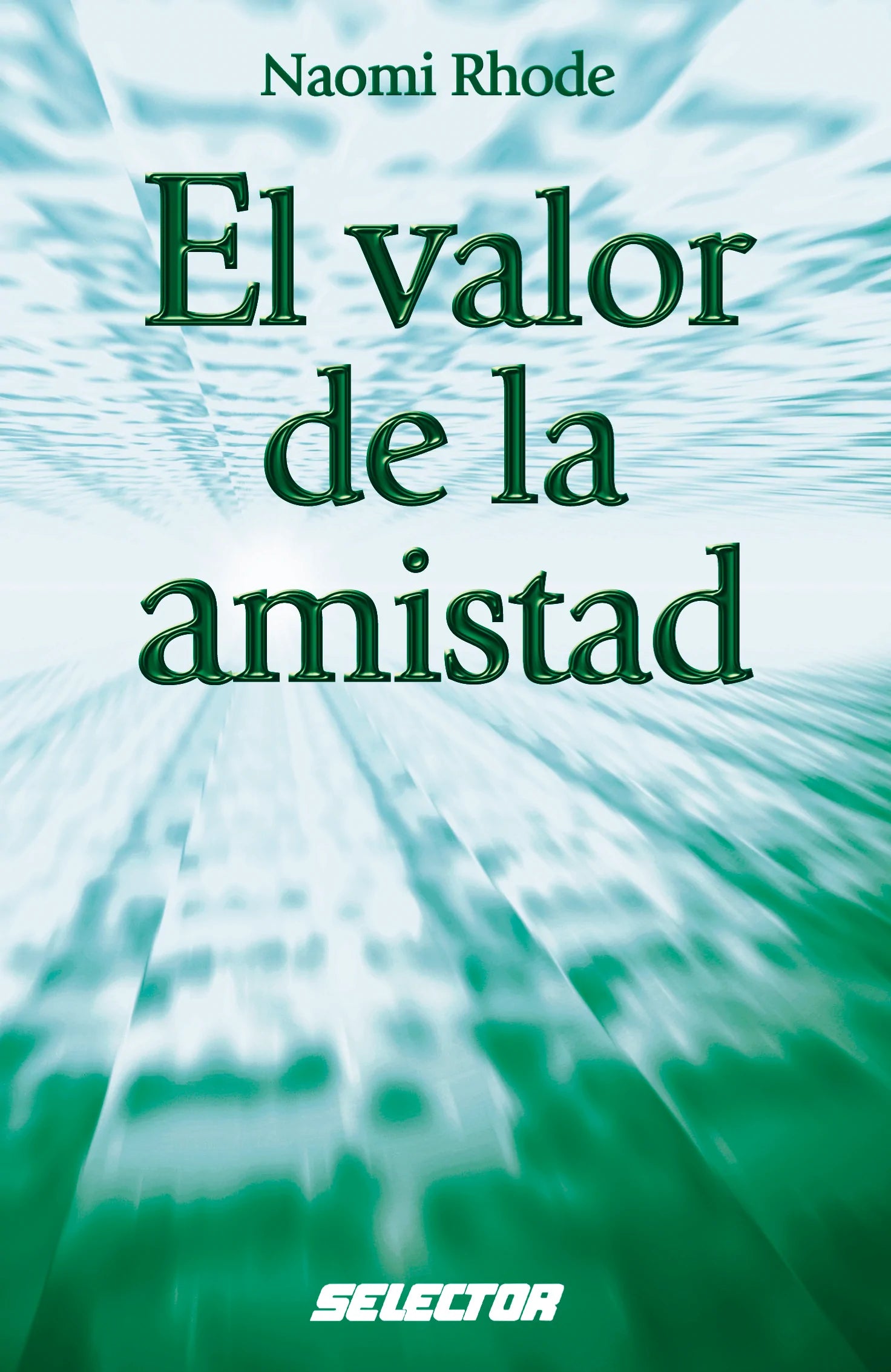 El valor de la amistad - Editorial Selector